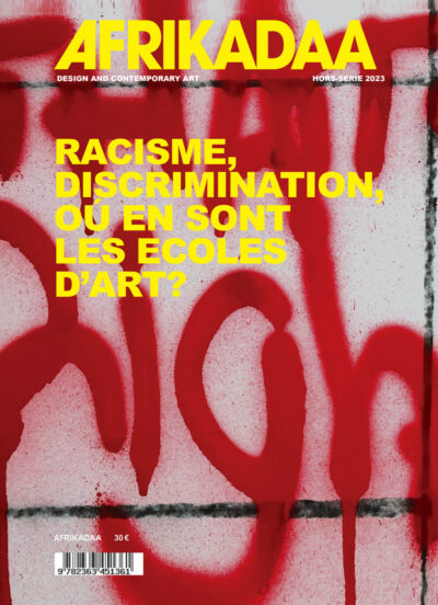 AFRIKADAA 15 - "Racisme, Discrimination. Où en sont les écoles d’art ?" (Broché)
